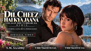 Dil Cheez Ha Kya Remix 2026  Video