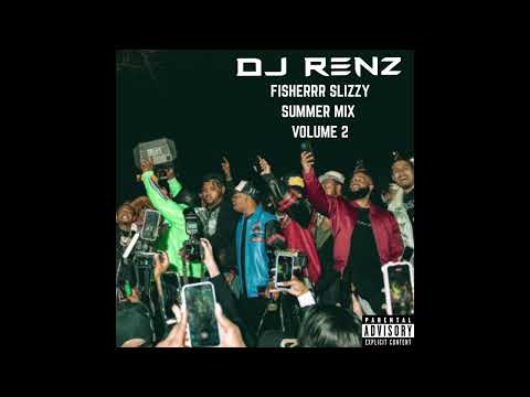 HIP HOP FISHERRR SUMMER SLIZZY MIX VOL 2 Urban Club Mix DJ RENZ