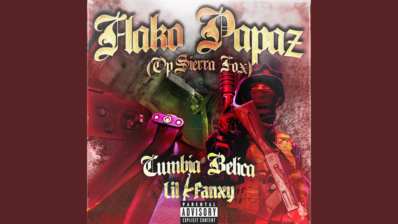 FLAKO PAPAZ (Op. Sierra Fox) (Cumbia Belica)