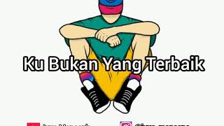 Story WA || Bukan Diriku