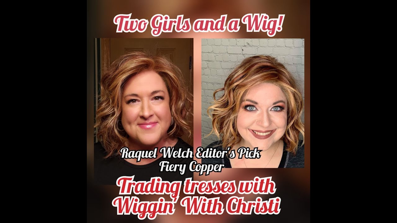 WIG REVIEW | 2 GIRLS & A WIG | Raquel Welch Editor's Pick Fiery Copper with Wiggin with Christi!