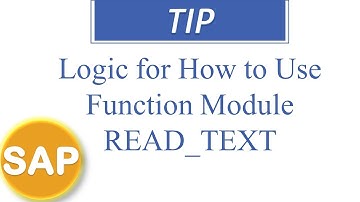 The logic for How to Use Function Module READ TEXT