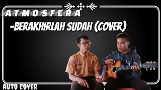 Atmosfera-berakhirlah sudah (cover) SMAN 2 BUNTOK