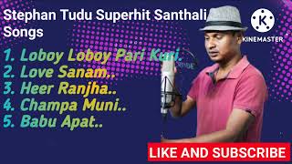 Stephan Tudu Superhit Santhali songs:- Loboy Loboy Pari Kuri,Love Sanam,Heer Ranjha..