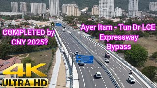 Fly Thru Ayer Itam - Tun Dr Lim Chong Eu Expressway Bypass | MBPP another MEGA project | 4K