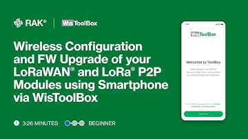 Use your Smartphone to Configure LoRaWAN and LoRa P2P Modules using WisToolBox for iOS & Android