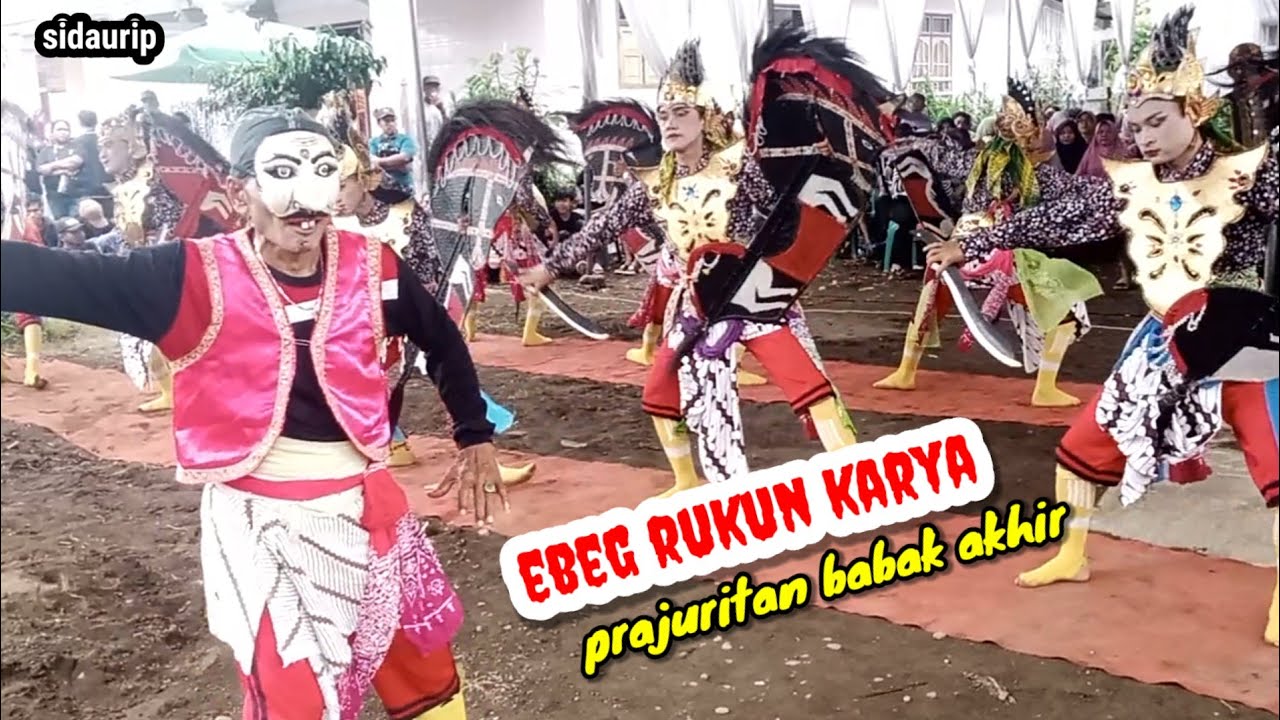 TARI EBEG RUKUN KARYA SIDAURIP BABAK AKHIR