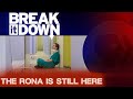 Why is the Rona Still Here?