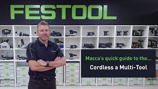 Quick guide to the Festool OSC 18 cordless multi-tool