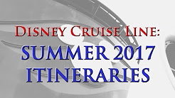 Disney Cruise Line: Summer 2017 Itineraries