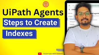 UiPath Agents: Steps to Create Indexes | Complete Beginner's Guide