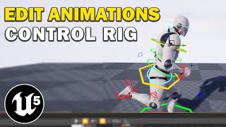 Edit Animations Using Control Rig | Unreal Engine Tutorial