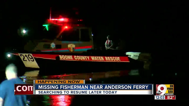 Search to resume later for fisherman missing near Anderson Ferry