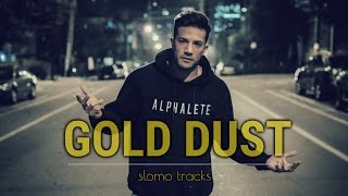 Galantis - Gold Dust | Slomo Tracks Edit