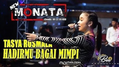 NEW MONATA OFFICIAL | HADIRMU BAGAI MIMPI |TASYA ROSMALA.