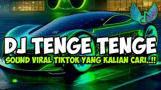 muh sks DJ TENGE TENGE sound