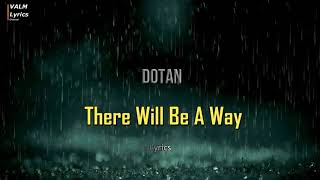 Dotan - There Will Be Way [Lyrics]