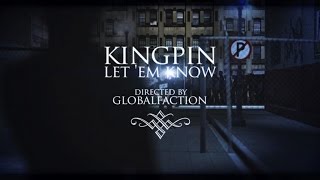 KINGPIN - LET EM KNOW (OFFICIAL VIDEO)