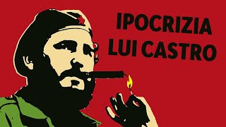 Ipocrizia Iubitoare A Lui Fidel Castro