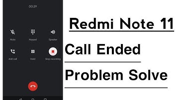 Redmi Note 11 Call Ended Problem Solve