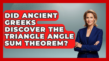 Did Ancient Greeks Discover The Triangle Angle Sum Theorem? - All About Geometry