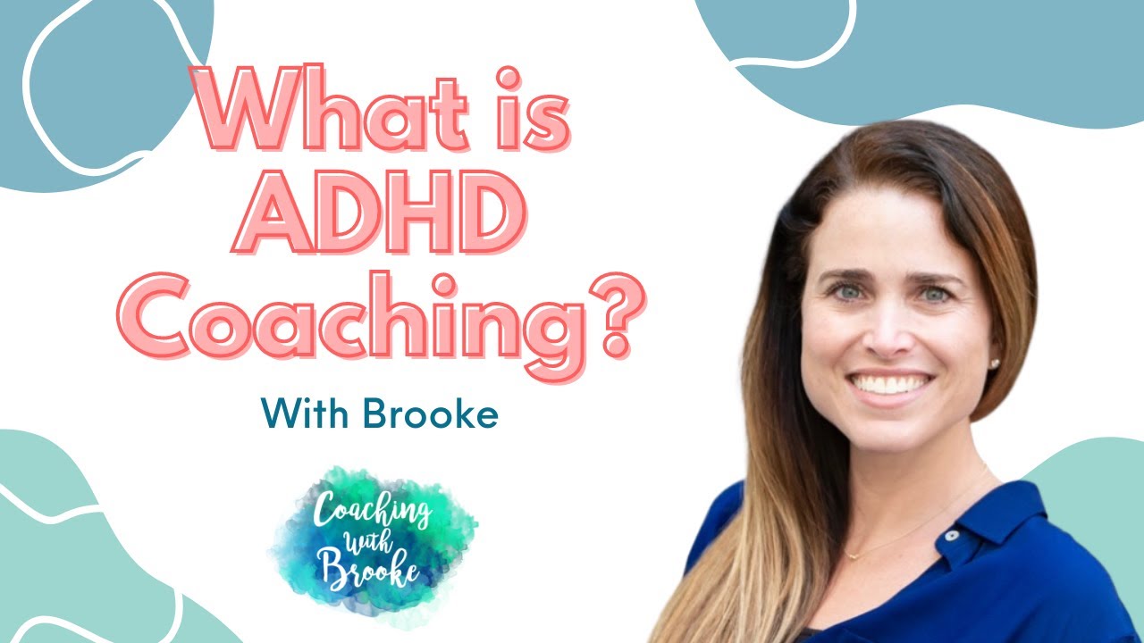 What is ADHD Coaching? Who is "Coaching With Brooke"? - BYOB Brooke ...