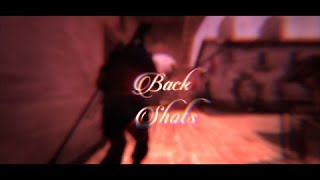 'Back Shots' - CS:GO TRAP EDIT