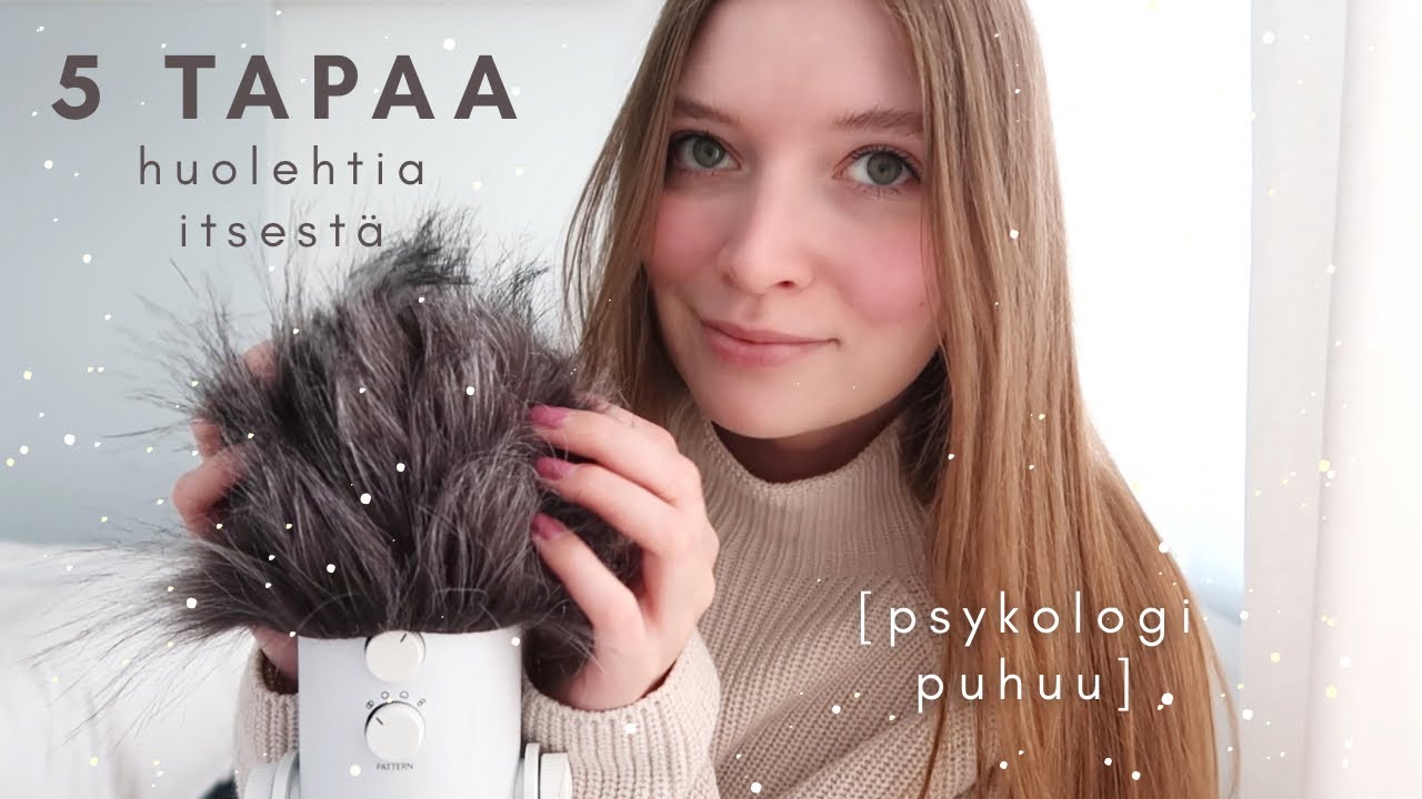 ASMR suomi | 5 tapaa huolehtia itsestä 🫶🏻 | Psykologia