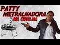 PATTY METRALHADORA - NA GRELHA #6
