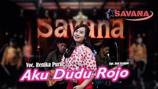 Renika Puri - Aku Dudu Rojo - Om SAVANA Blitar