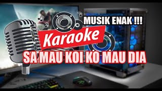 KARAOKE - SA MAU KOI KO MAU DIA