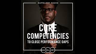 Core Competencies to Close Performance Gaps