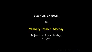 Surah As-Sajdah - Mishary Rashid Al Falasy - Terjemahan Bahasa Melayu