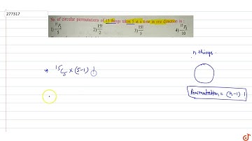 No. of circular permutations of 15 things taken 5 at a time in one direction is:
