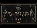 Nos fuimos a leer la carta astral - EP #260