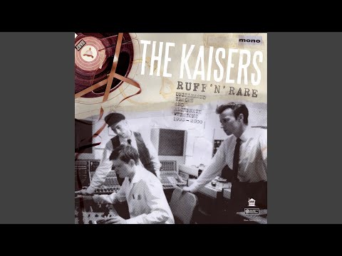 The Kaisers — Just a Little Bit