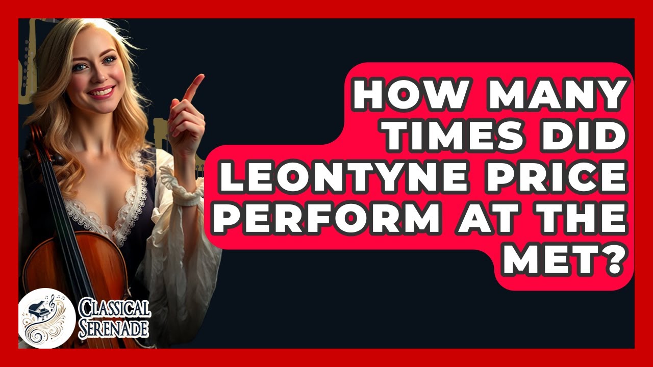 How Many Times Did Leontyne Price Perform At The Met? - Classical Serenade