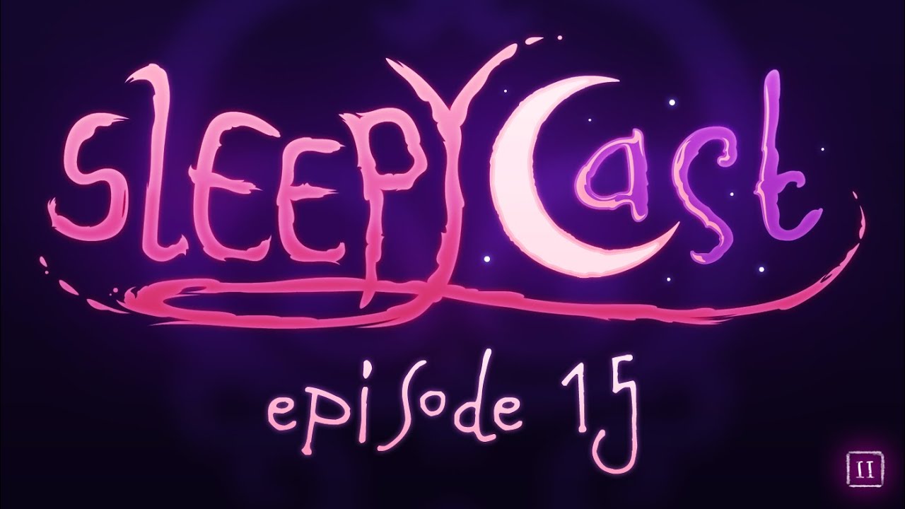 SleepyCast S2:E15 - [Totally Consensual Dating Simulator]