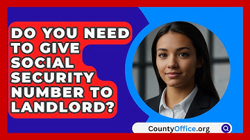 Do You Need To Give Social Security Number To Landlord? - CountyOffice.org