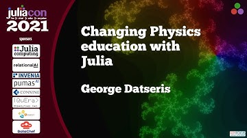 Changing Physics education with Julia | George Datseris | JuliaCon 2021