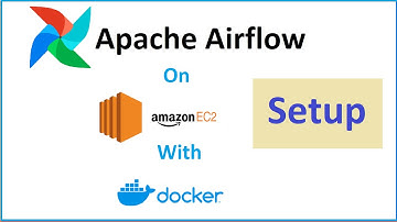 Installing Apache Airflow On AWS EC2 With Docker Containers