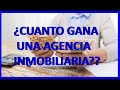 Honorarios inmobiliarios| Cuanto gana una agencia inmobiliaria