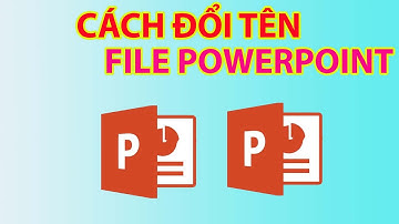 Cách Đổi Tên File Powerpoint | Cách Đổi Tên Bài Powerpoint