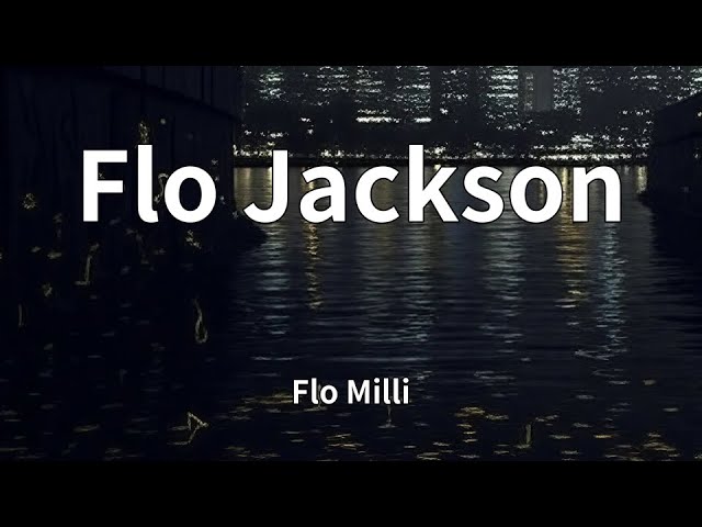 Flo Milli - Flo Jackson (Lyrics)