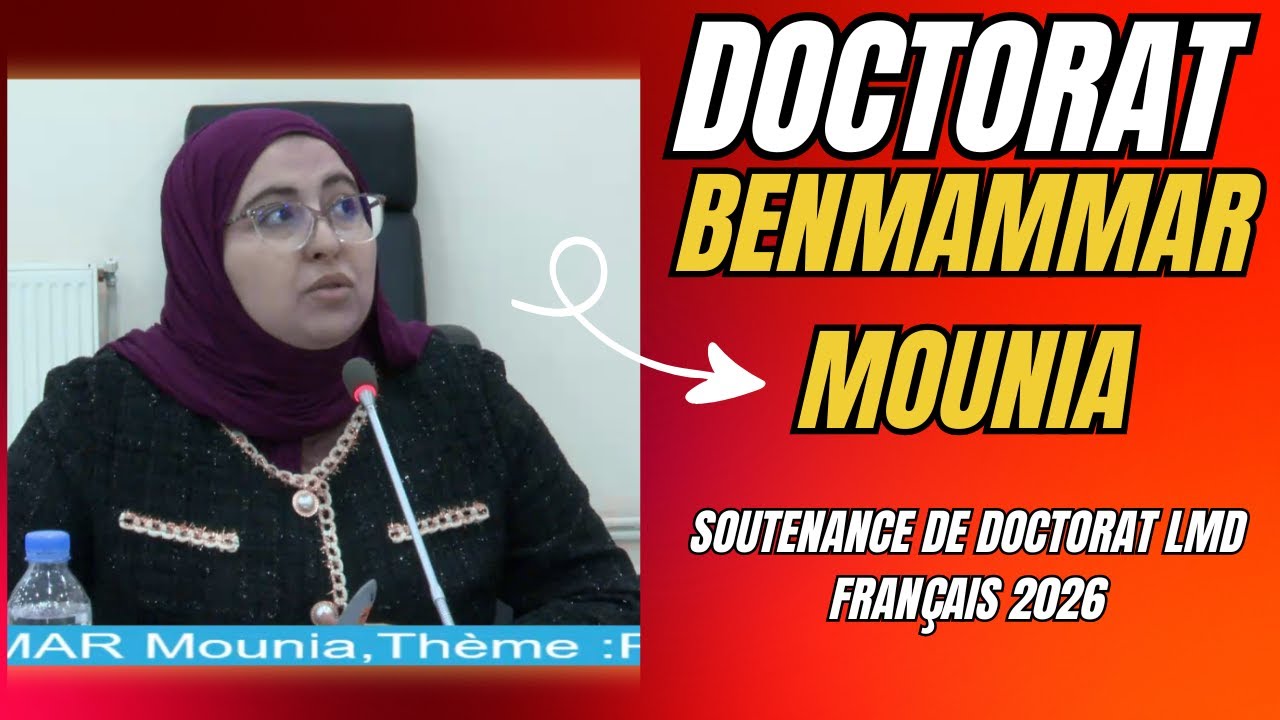 Soutenance Doctorat LMD Français Mme BENMAMMAR Mounia Partie1