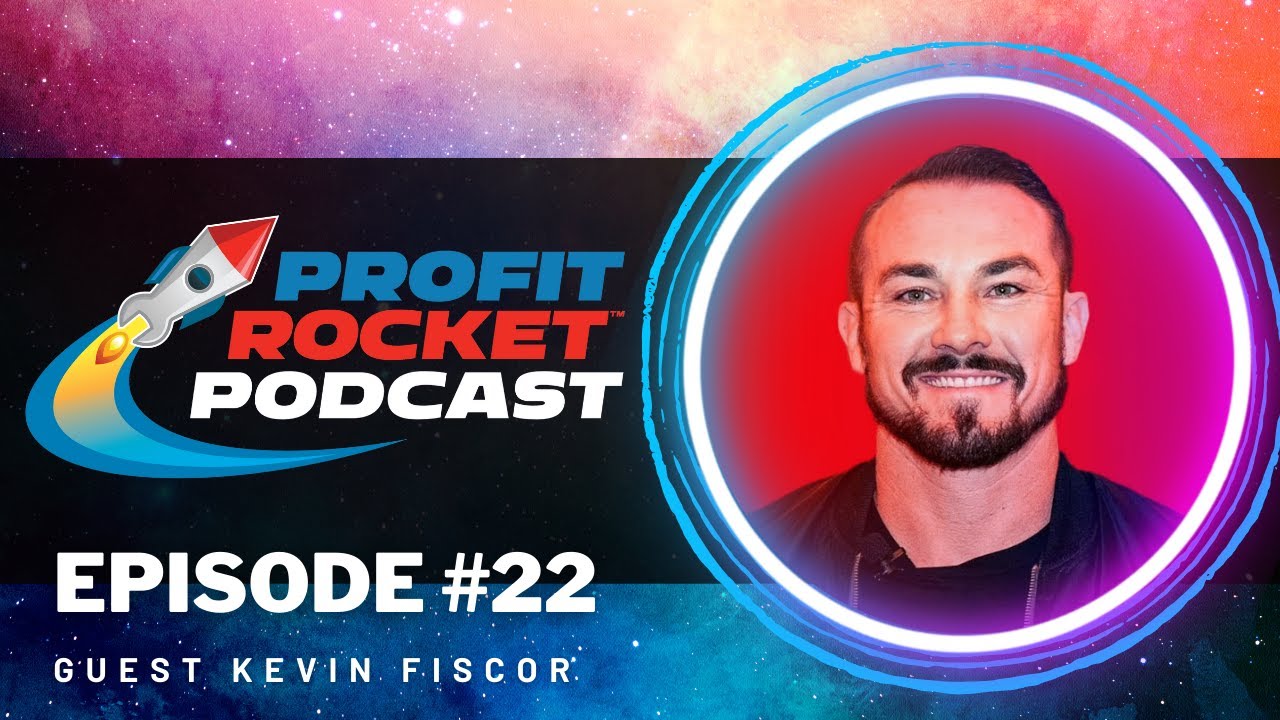 Kevin Fiscor: Being Small Market Dominant | Profit Rocket Podcast #22