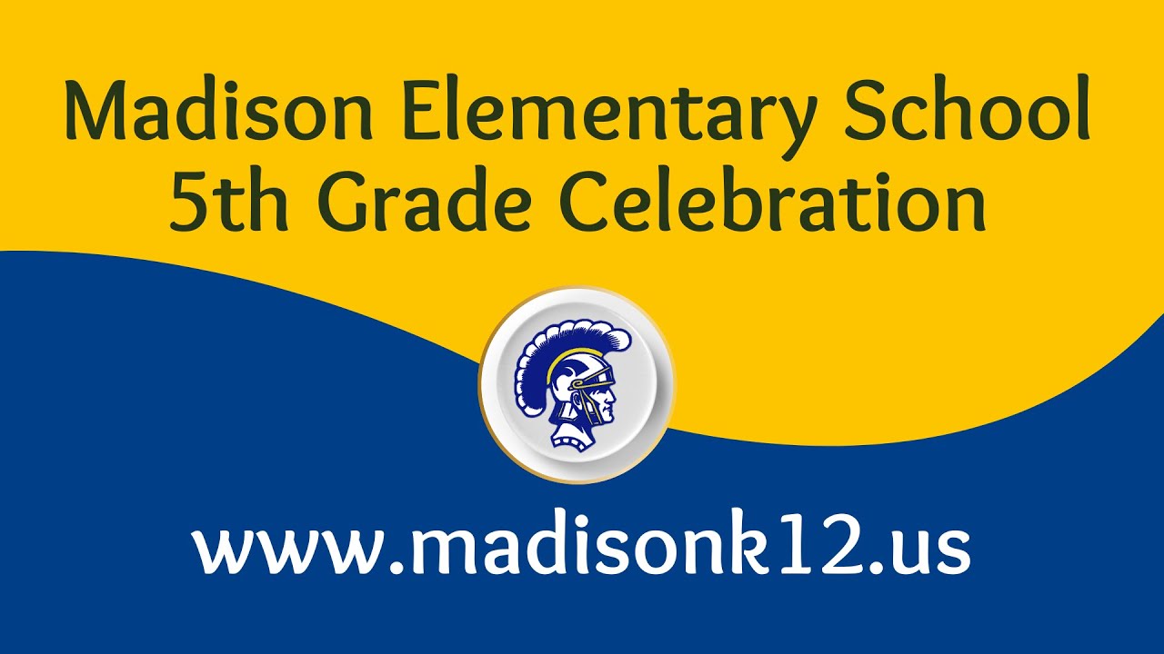 5th Grade Celebration at Madison Elementary School