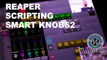Smart Knobs 2 - Advanced Reaper Controller Scripting
