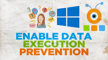 How to Enable Data Execution Prevention on Windows 10 | How to Turn On DEP in Windows 10