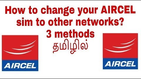 How to change your AIRCEL sim to other networks | Agro Tamilan |